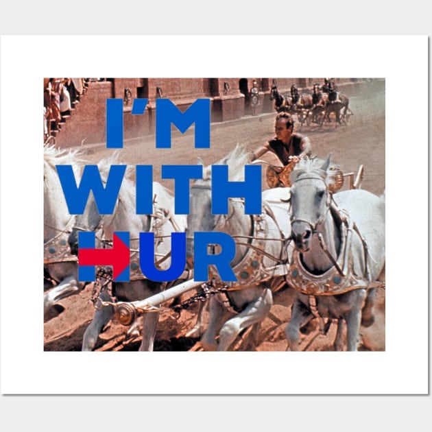 I'm With Hur Chariot Race Design #1 Wall Art by Battlefoxx Living Earth